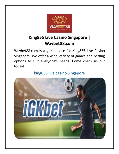king855 casino live singapore|Best Online Betting Services in Asean .